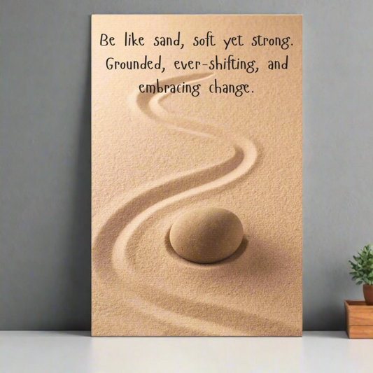 Be Like Sand Canvas Wall Art | Mindfulness Wall Décor |  Calming Boho Print for Home, Yoga Studio, or Meditation Space