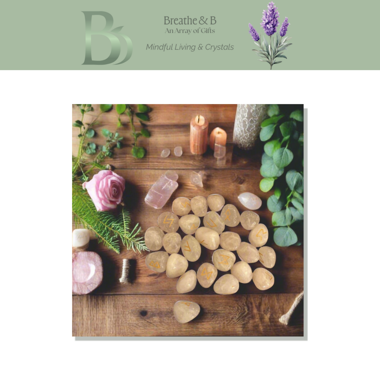 Wooden surface withrose quatz runes, stones, flowers, and candles with 'Breathe & B' branding.