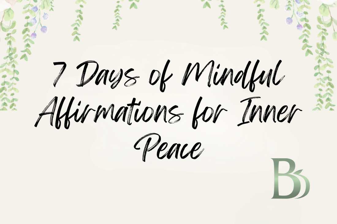 7 Days of Mindful Affirmations for Inner Peace