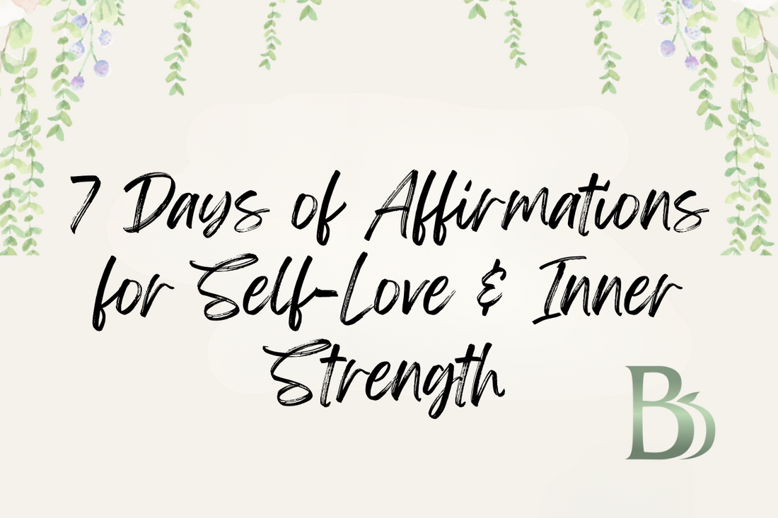7 Days of Affirmations for Self-Love & Inner Strength