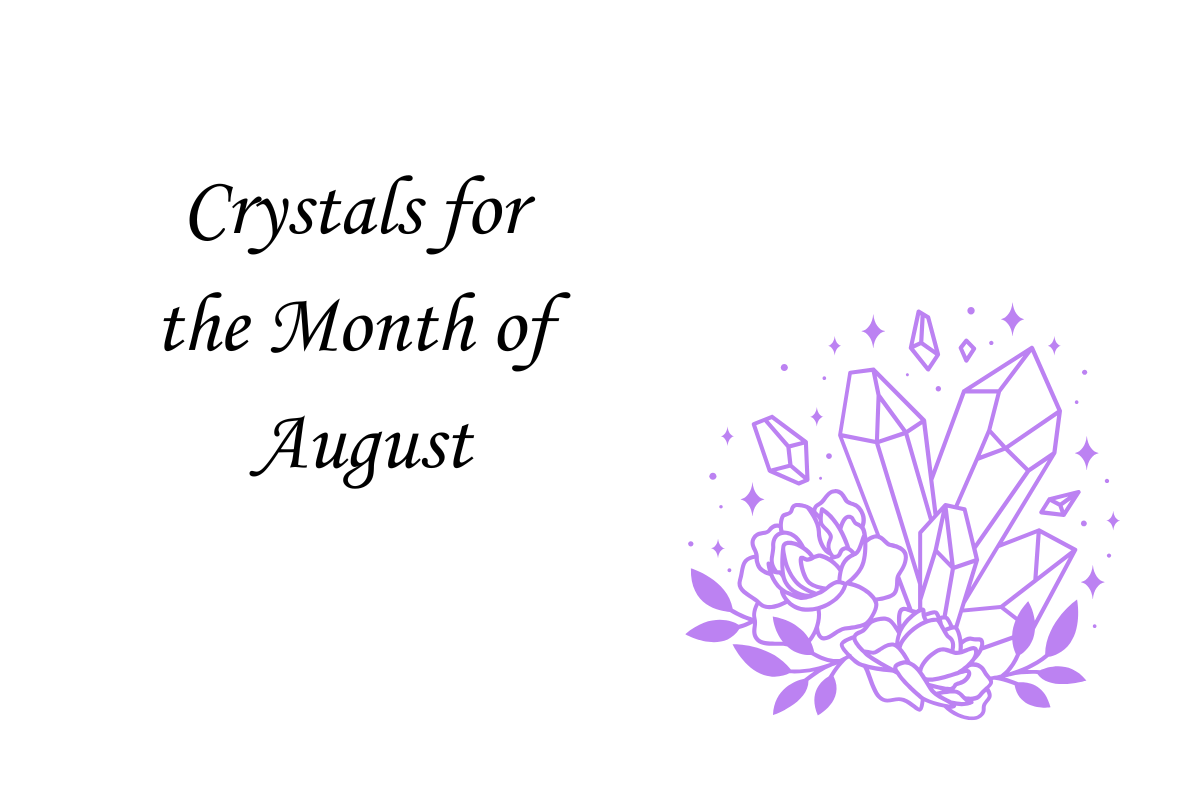 August Crystals: Renewal, Growth, and Transformation
