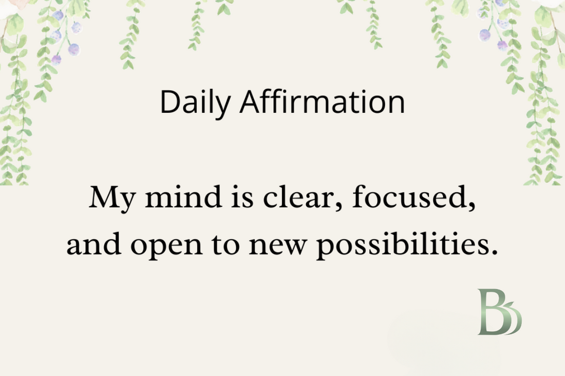 Daily Affirmation for Clarity: Opening My Mind to New Possibilities