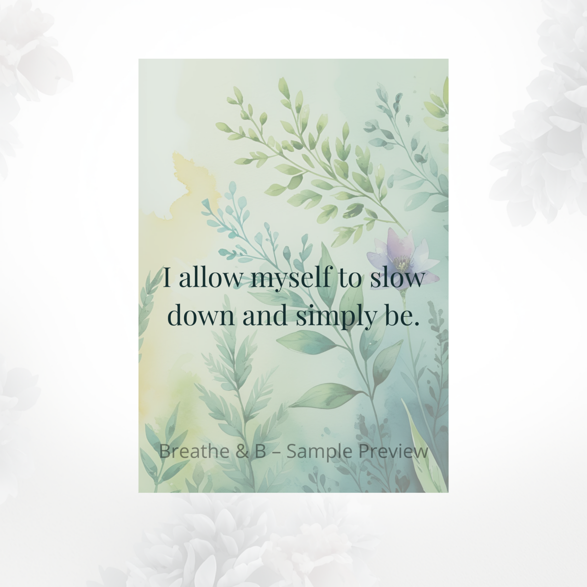 Close-up printable affirmation card with calming message for anxiety support, mindfulness and emotional wellbeing.