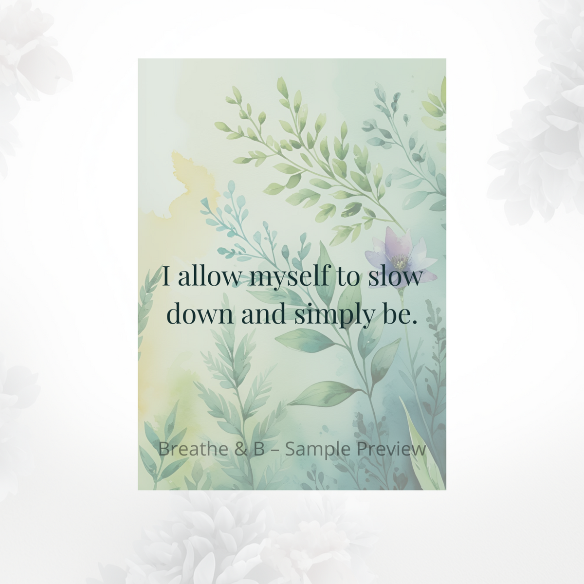 Close-up printable affirmation card with calming message for anxiety support, mindfulness and emotional wellbeing.