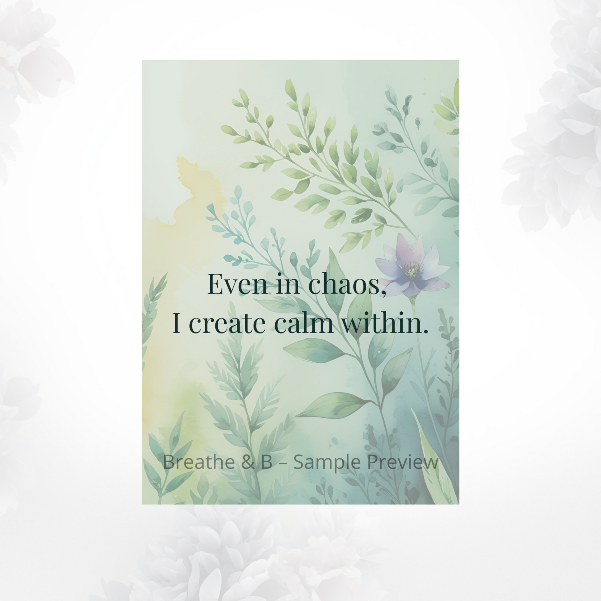 Close-up printable affirmation card with calming message for anxiety support, mindfulness and emotional wellbeing.