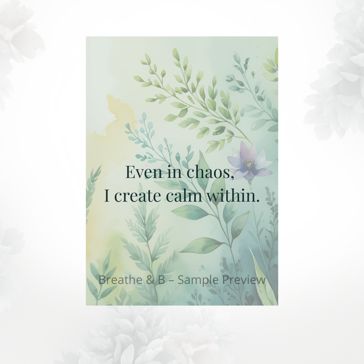 Close-up printable affirmation card with calming message for anxiety support, mindfulness and emotional wellbeing.