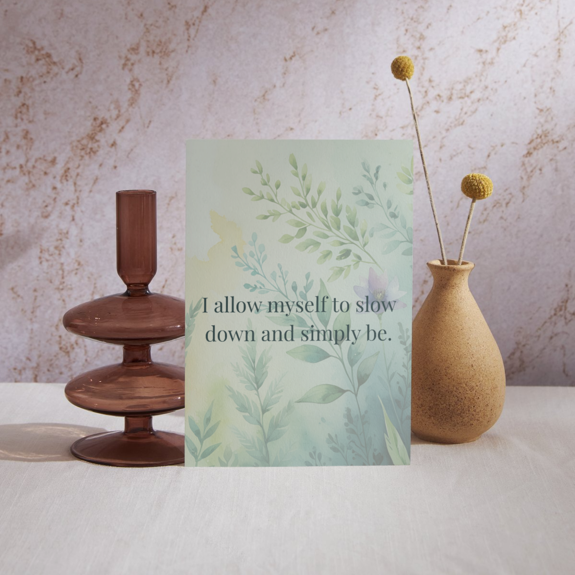 I allow myself to slow down and simply be affirmation card.