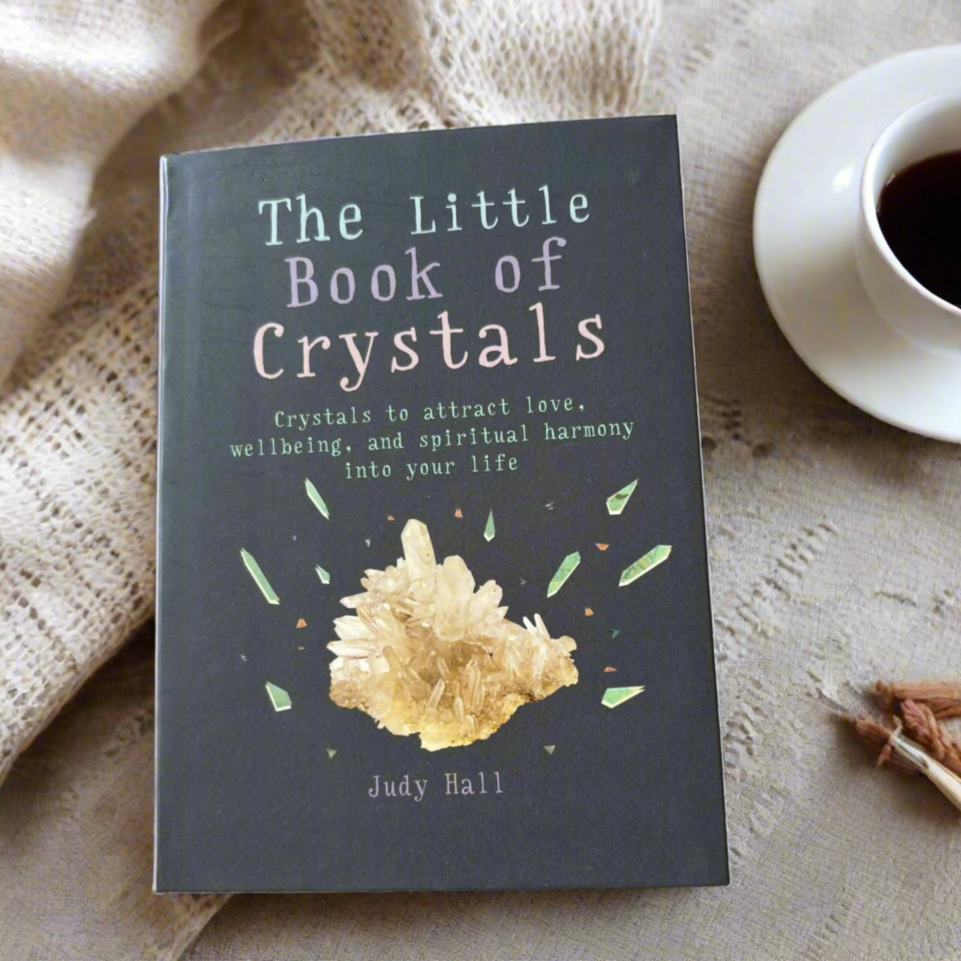 The Little Book of Crystals by Judy Hall