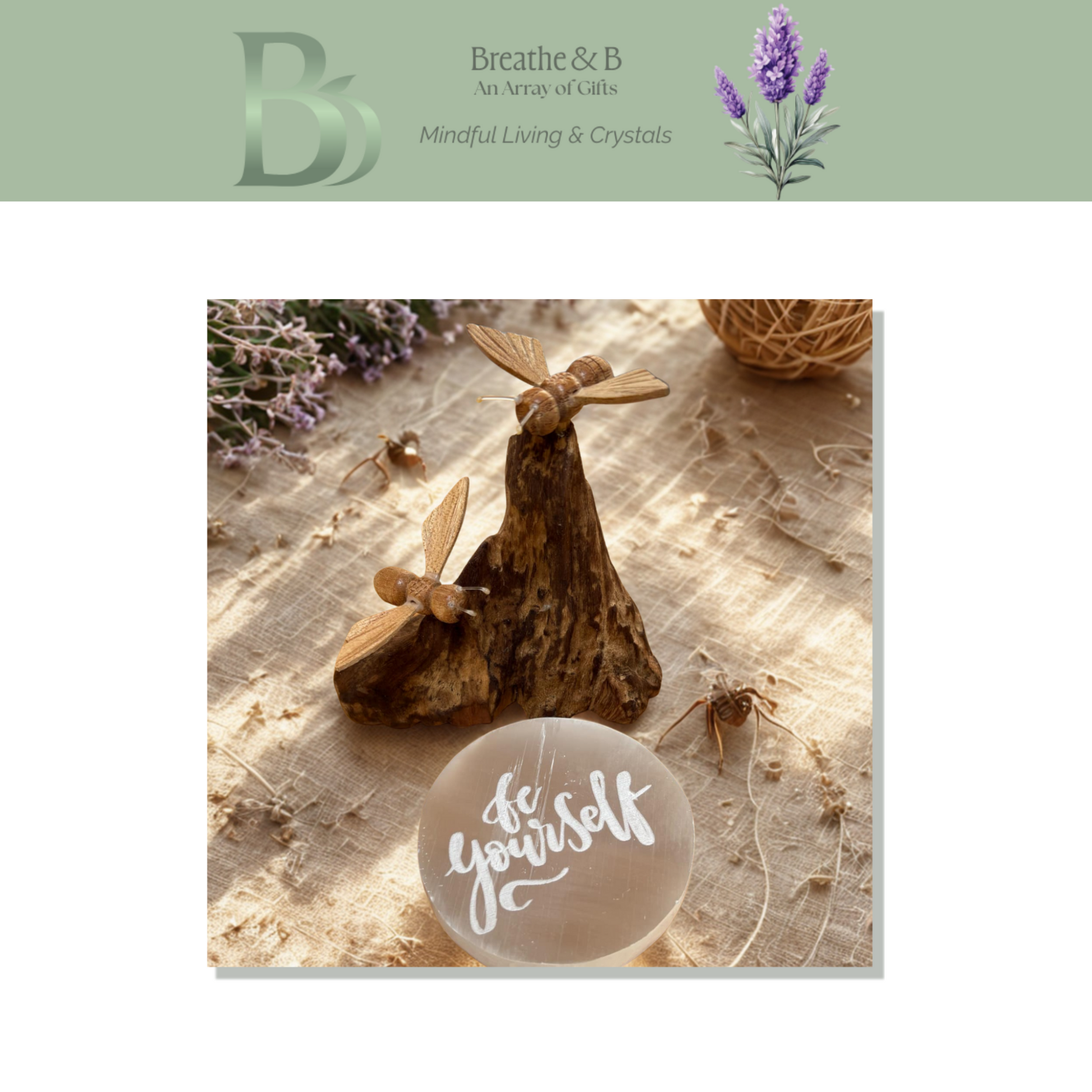 Selenite Plate with 'Be yourself' text with two bees on driftwood on a wooden surface with lavender.
