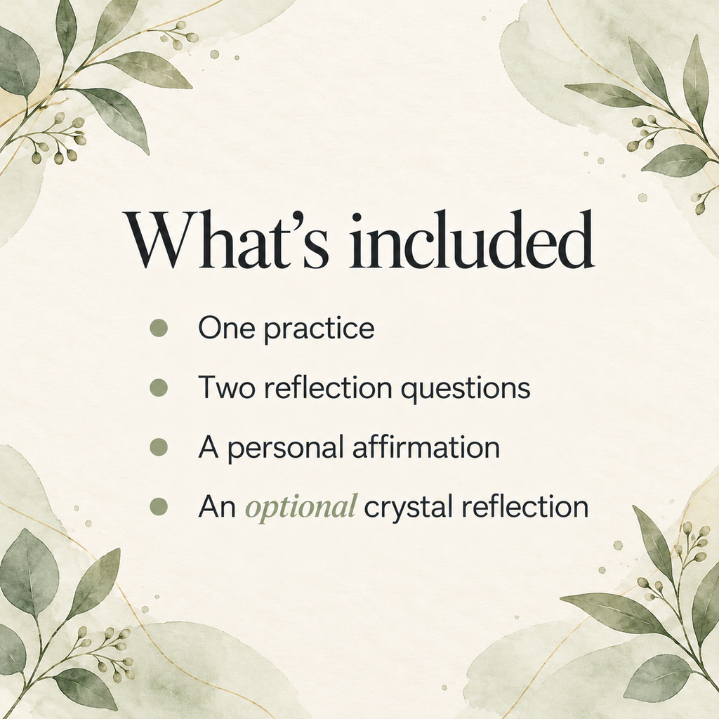 Guide contents: one mindfulness practice, two reflection questions, a personal affirmation and an optional crystal reflection, on a cream botanical background.